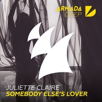 Somebody Else's Lover - Juliette Claire