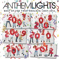 Best of 2009: Whatcha’ Say / Use Somebody / Halo / I'm Yours / Just Dance / I Gotta Feeling - Anthem Lights