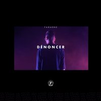 Dénoncer - Faraone