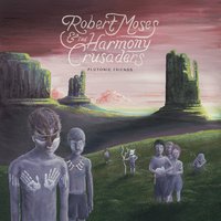Lost Lullaby - Robert Moses & The Harmony Crusaders, Malin Pettersen