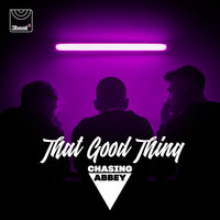 That Good Thing - Chasing Abbey