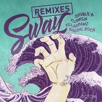 SWAY - Flowsik, Double K, Vandal Rock