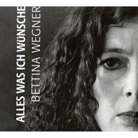 Wünsche - Bettina Wegner
