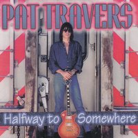Just Enough Money - Pat Travers