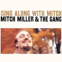 There Is a Tavern in the Town, Show Me the Way to Go Home - Mitch Miller