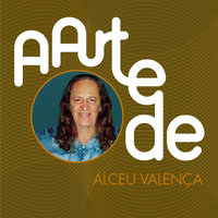 A Moça E O Povo - Alceu Valença