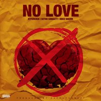 No Love - Mike Sherm, KT Foreign, Sethii Shmactt