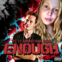 Enough - TRE, Annastasia Nicol