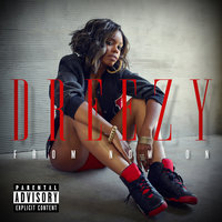 Juice - Dreezy
