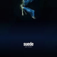 I Can't Give Her What She Wants - Suede