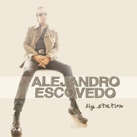 Sally Was A Cop - Alejandro Escovedo