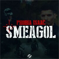 Smeagol - Phobia Isaac
