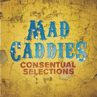 Just One More - Mad Caddies
