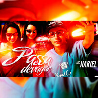 Passa Devagar - MC Hariel