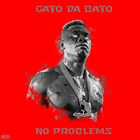 No Problems - Gato