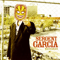 Eres tu - Sergent Garcia