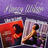 Something Wonderful Happens - Nancy Wilson