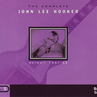I Got Drunk - John Lee Hooker