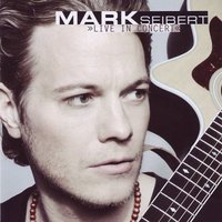 Carry You Home - Mark Seibert