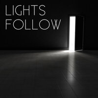 Slow Down - Lights Follow