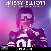 WTF (Where They From) - Missy  Elliott, Pharrell Williams, Chris Lake