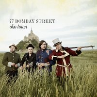 Gotta Get Home - 77 Bombay Street