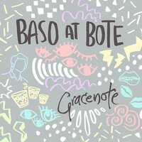 Baso At Bote - Gracenote