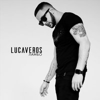Ты всё для меня - LUCAVEROS