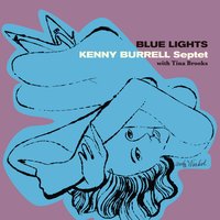 I Never Knew - Tina Brooks, Art Blakey, Kenny Burrell