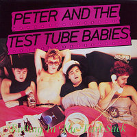 Alcohol - Peter & The Test Tube Babies