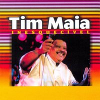 A fim de voltar - Tim Maia