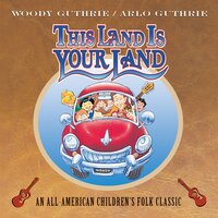 All Work Together - Arlo Guthrie, Woody Guthrie