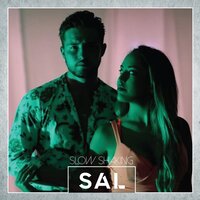 Slow Shaking - SAL