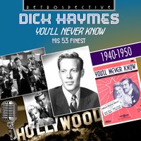 Oh, What It Seemed to Be! - Dick Haymes