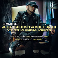 Chiquilla - A.B. Quintanilla III, Kumbia Kings