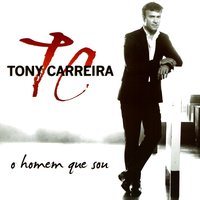 Porque É Que Vens? - Tony Carreira