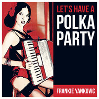 Blue Skirt Waltz - Frankie Yankovic
