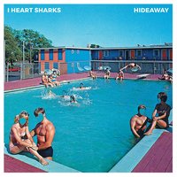 Lost Forever - I Heart Sharks