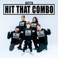 Hit That Combo - Tydus