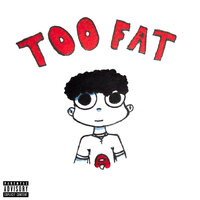Too Fat - Brayke