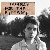 Little Things - Hurray For The Riff Raff