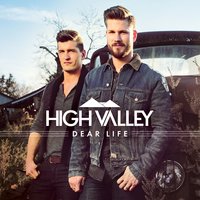 Dear Life - High Valley