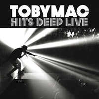 Undeniable - TobyMac, Colton Dixon