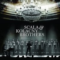 Ironic - Scala & Kolacny Brothers