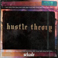 Hustle Theory - Schade