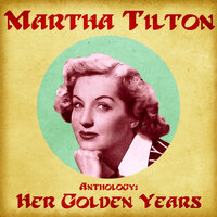 Jeepers Creepers - Martha Tilton