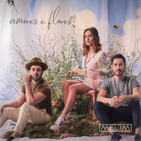 Amores E Flores - Melim