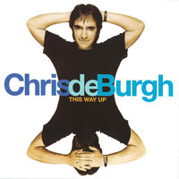 Up Here In Heaven - Chris De Burgh
