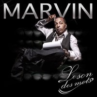 Ma reine - Marvin