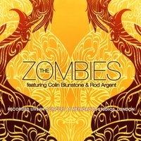 Hold Your Head Up - The Zombies, Colin Blunstone, Rod Argent